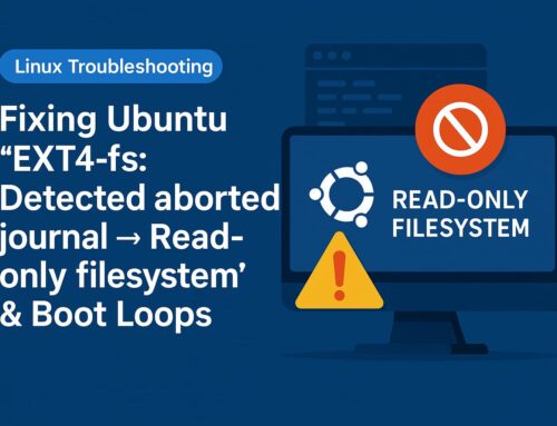 Fixing Ubuntu “EXT4-fs: Detected aborted journal → Read-only filesystem” & Boot Loops